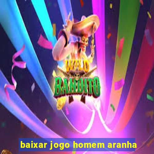 baixar jogo homem aranha